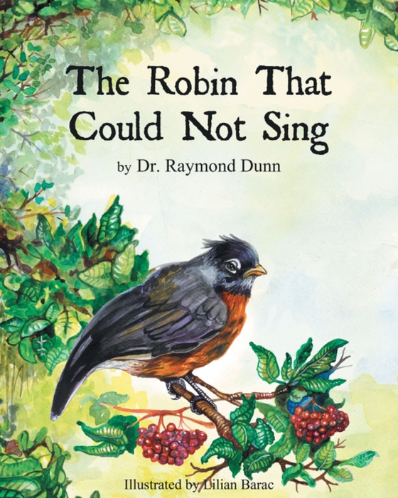 Robin That Could Not Sing (e-bog) af Dunn, Dr. Raymond