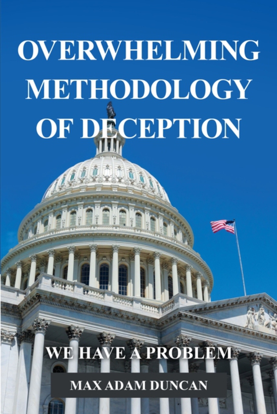 Overwhelming Methodology of Deception (e-bog) af Duncan, Max Adam