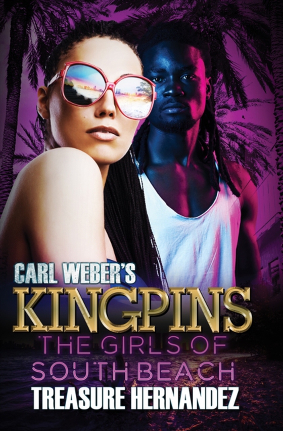 Carl Weber's Kingpins: The Girls of South Beach (e-bog) af Hernandez, Treasure