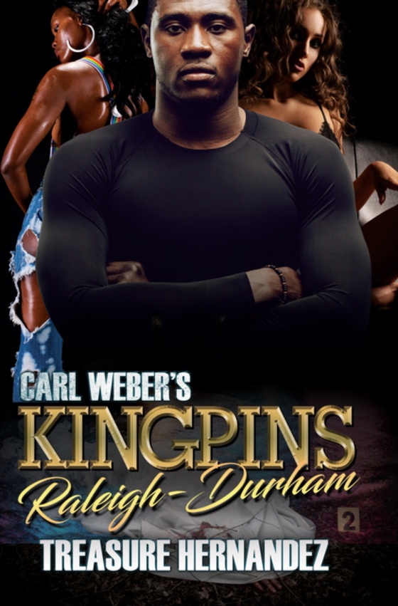 Carl Weber's Kingpins: Raleigh-Durham (e-bog) af Hernandez, Treasure