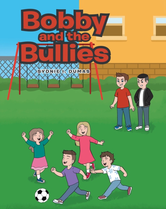 Bobby and the Bullies (e-bog) af Dumas, Sydnie