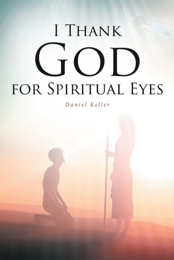 I THANK GOD FOR SPIRITUAL EYES