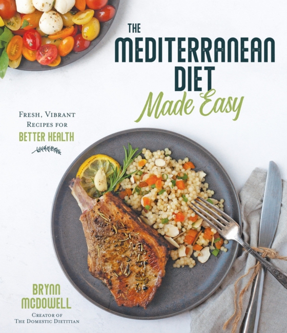 Mediterranean Diet Made Easy (e-bog) af McDowell, Brynn