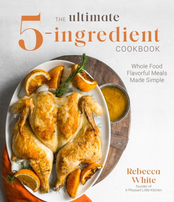 Ultimate 5-Ingredient Cookbook (e-bog) af White, Rebecca