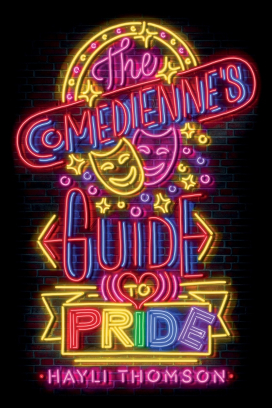 Comedienne's Guide to Pride, The (e-bog) af Thomson, Hayli