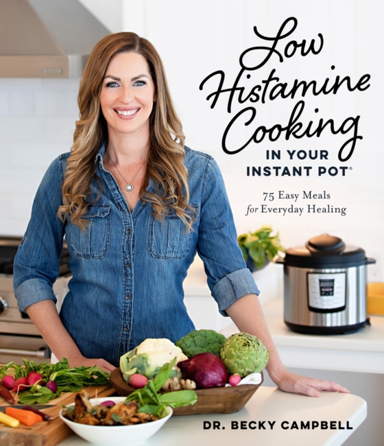 Low Histamine Cooking in Your Instant Pot (e-bog) af Campbell, Dr. Becky