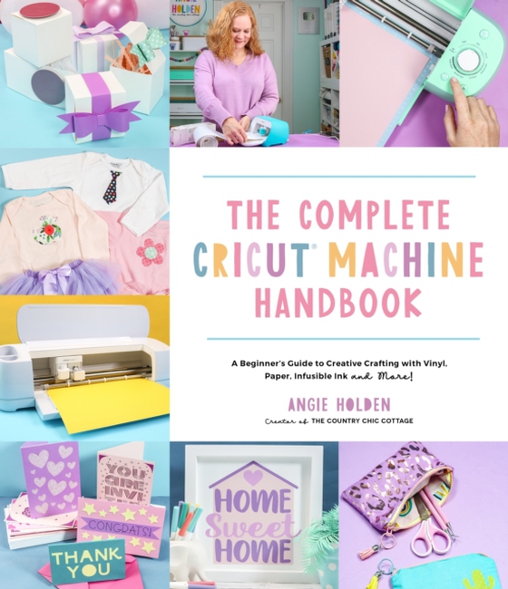 Complete Cricut Machine Handbook (e-bog) af Holden, Angie