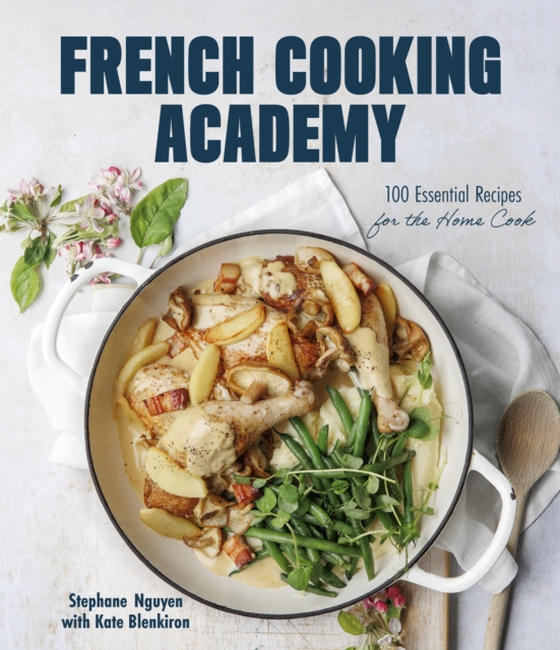 French Cooking Academy (e-bog) af Blenkiron, Kate