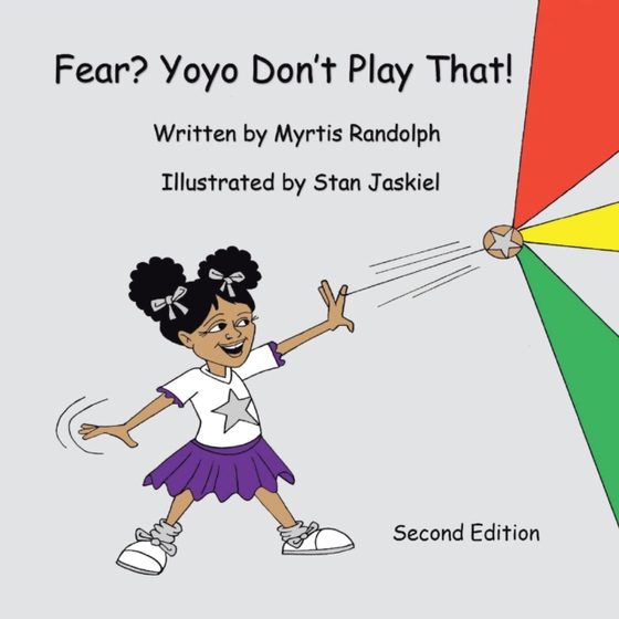 Fear? Yoyo Don't Play That! (e-bog) af Randolph, Myrtis