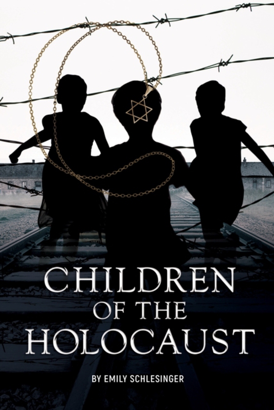 Children of the Holocaust (e-bog) af Emily Schlesinger, Schlesinger