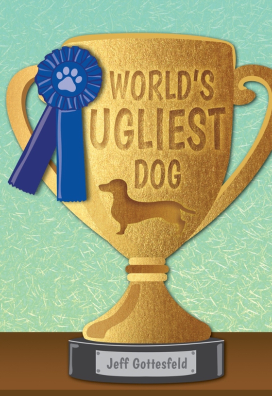 World's Ugliest Dog (e-bog) af Jeff Gottesfeld, Gottesfeld