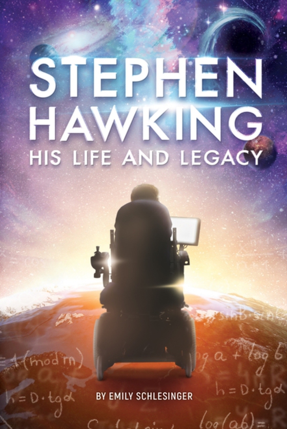 Stephen Hawking His Life and Legacy (e-bog) af Emily Schlesinger, Schlesinger