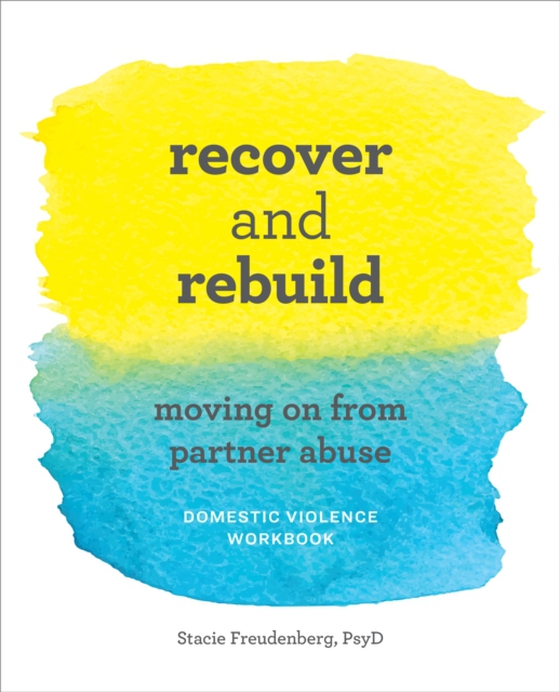Recover and Rebuild Domestic Violence Workbook (e-bog) af Stacie Freudenberg, Freudenberg