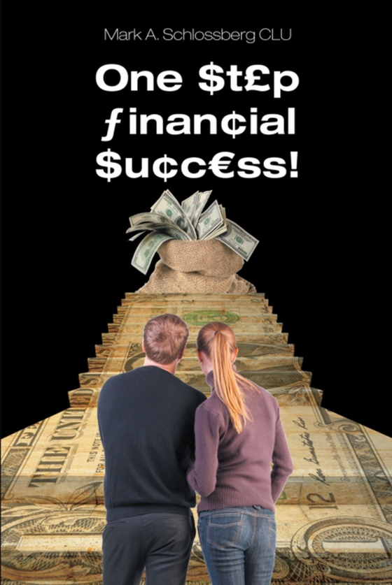 One Step Financial Success! (e-bog) af CLU, Mark A.  Schlossberg