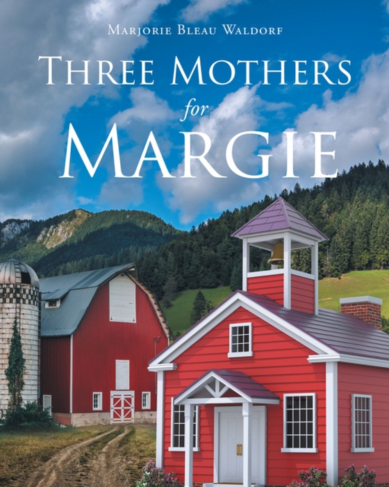 Three Mothers for Margie (e-bog) af Waldorf, Marjorie Bleau