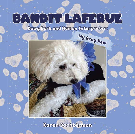 Bandit Laferue (e-bog) af Dochterman, Karen