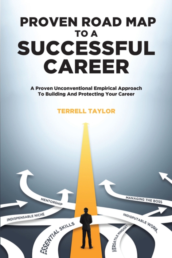 Proven Roadmap to a Successful Career (e-bog) af Taylor, Terrell