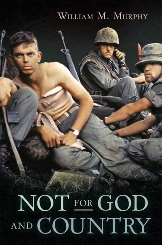 Not for God and Country (e-bog) af Murphy, William M.