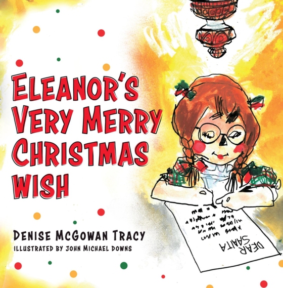 Eleanor's Very Merry Christmas Wish (e-bog) af Tracy, Denise McGowan