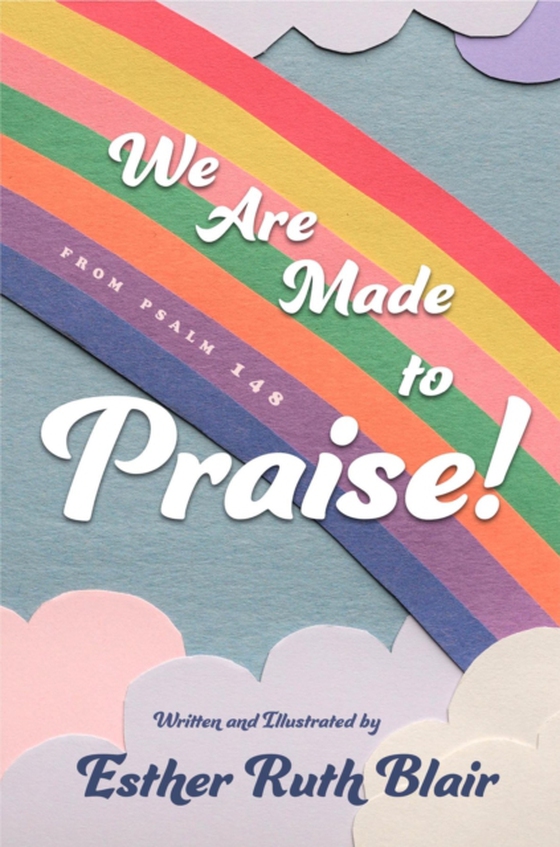 We Are Made to Praise! (e-bog) af Blair, Esther Ruth