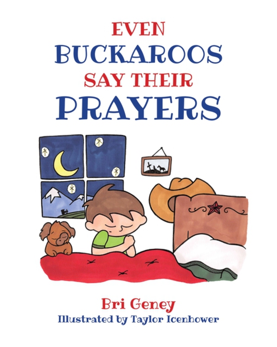 Even Buckaroos Say Their Prayers (e-bog) af Geney, Bri