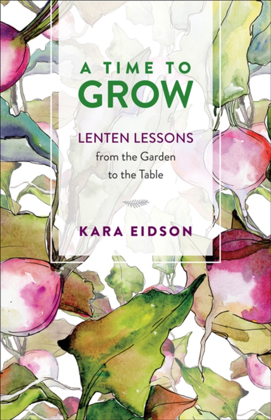 Time to Grow (e-bog) af Eidson, Kara