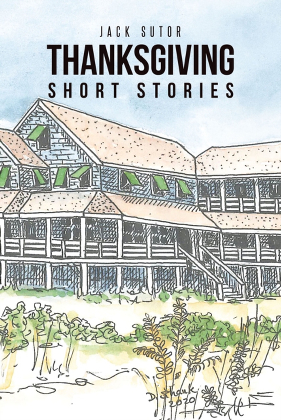 Thanksgiving, Short Stories (e-bog) af Sutor, Jack