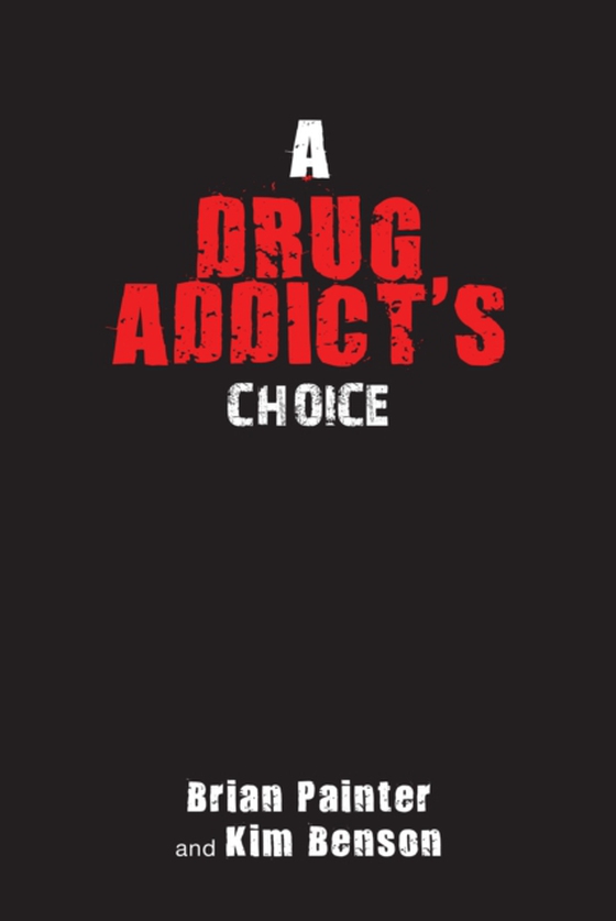 Drug Addict's Choice