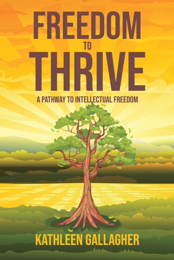 Freedom to Thrive (e-bog) af Gallagher, Kathleen