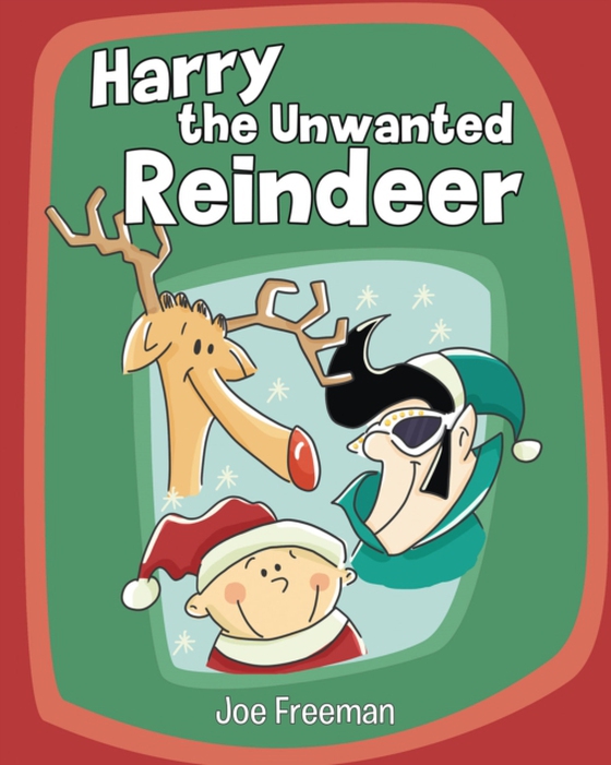 Harry the Unwanted Reindeer (e-bog) af Freeman, Joe