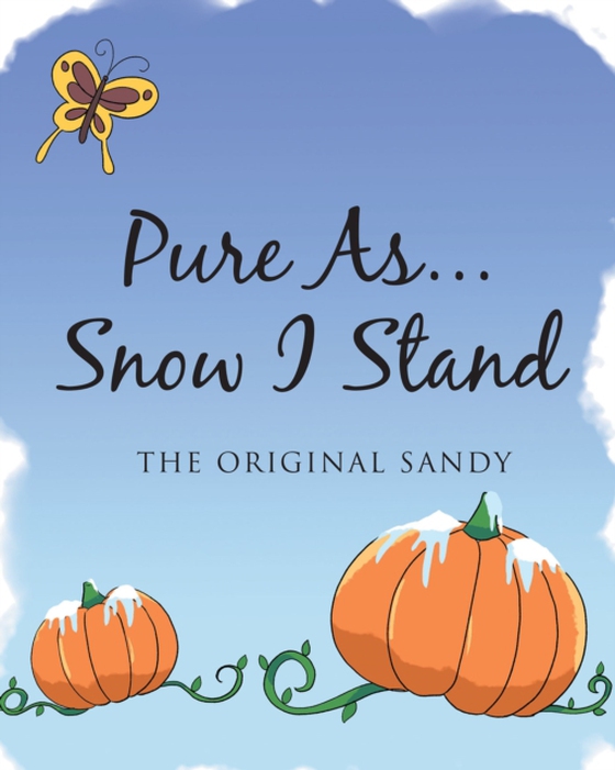 Pure As... Snow I Stand (e-bog) af Sandy, The Original