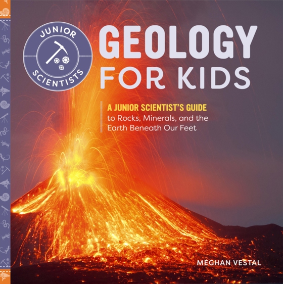 Geology for Kids (e-bog) af Meghan Vestal, Vestal