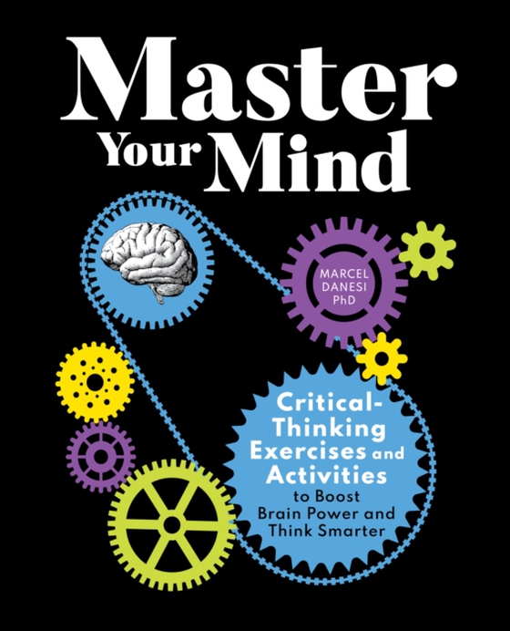 Master Your Mind (e-bog) af Marcel Danesi, Danesi