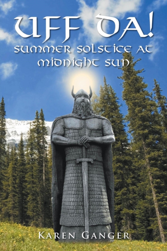 UFF DA! Summer Solstice at Midnight Sun (e-bog) af Ganger, Karen