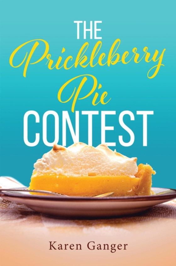 Prickleberry Pie Contest (e-bog) af Ganger, Karen