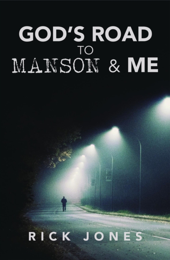 God's Road to Manson &amp; Me