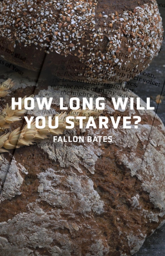 How Long Will You Starve? (e-bog) af Bates, Fallon