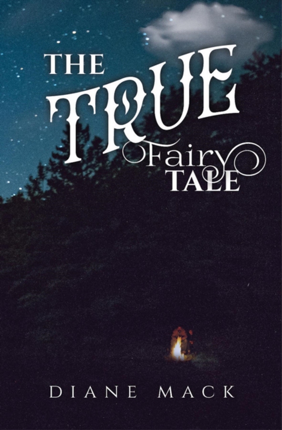 True Fairy Tale (e-bog) af Mack, Diane