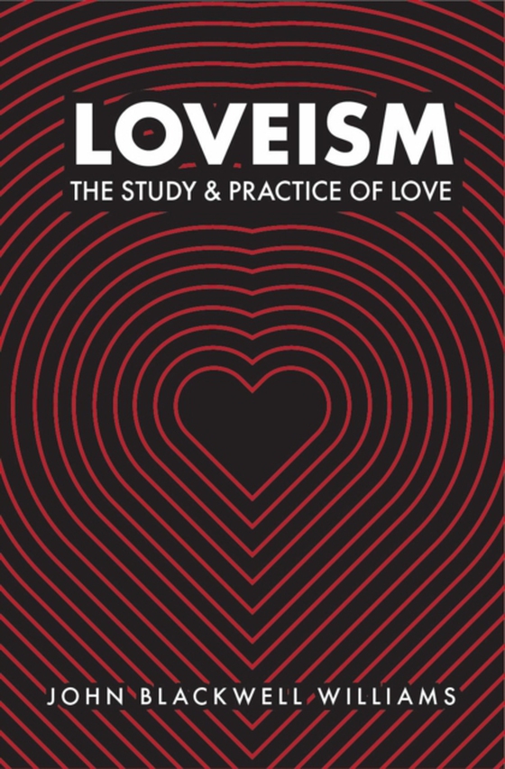 Loveism (e-bog) af Williams, John Blackwell