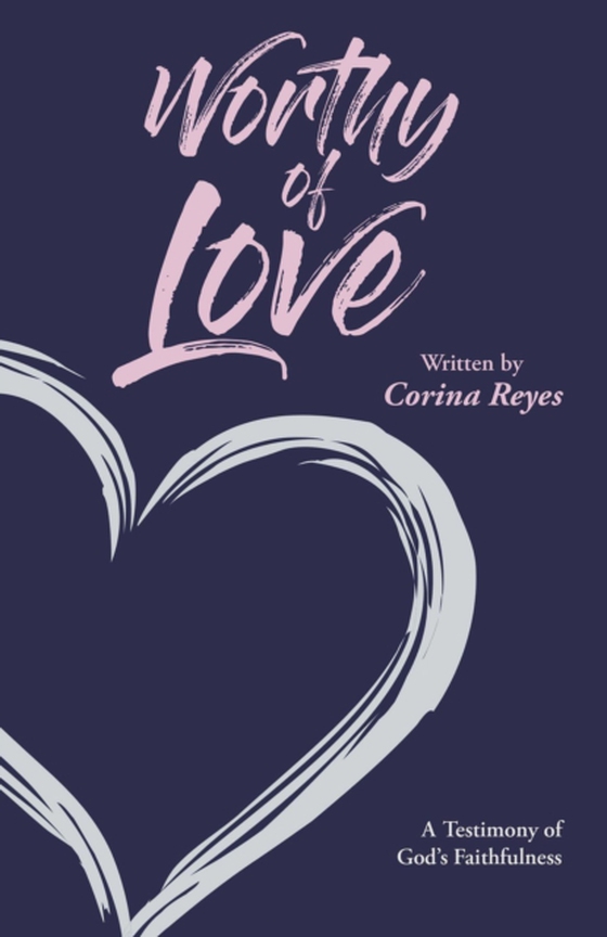 Worthy of Love (e-bog) af Reyes, Corina