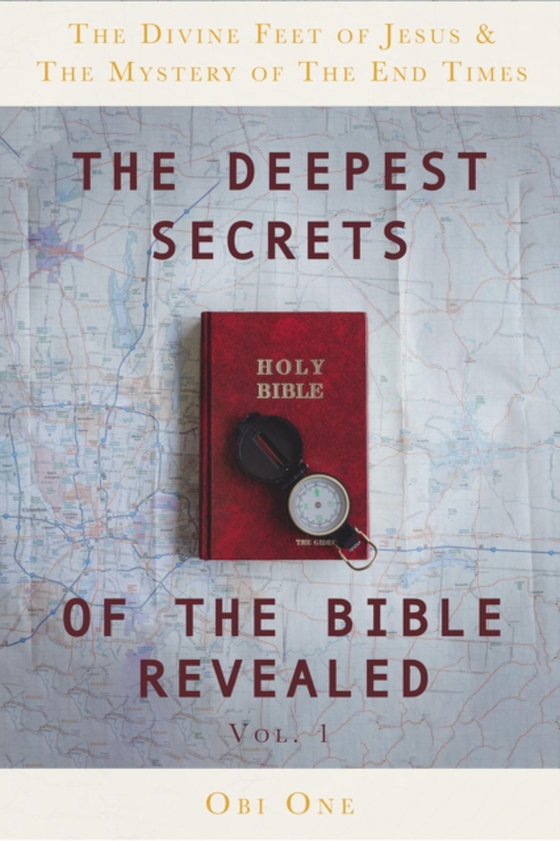 Deepest Secrets of the Bible Revealed