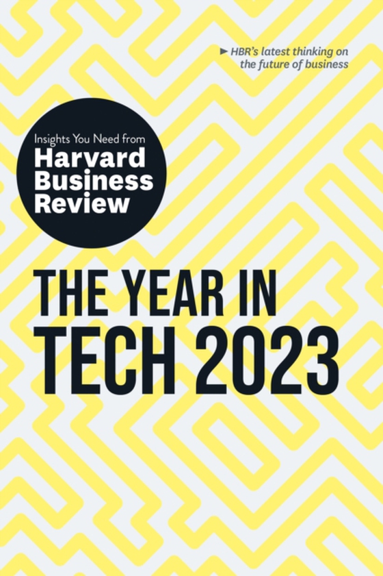 Year in Tech, 2023: The Insights You Need from Harvard Business Review (e-bog) af Ghosh, Bhaskar