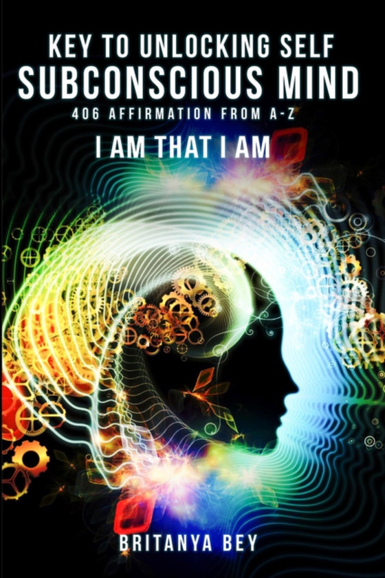 KEY TO UNLOCKING SELF SUBCONSCIOUS MIND (e-bog) af Lewis, Britanya