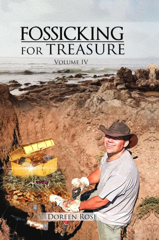 Fossicking for Treasures Vol. IV