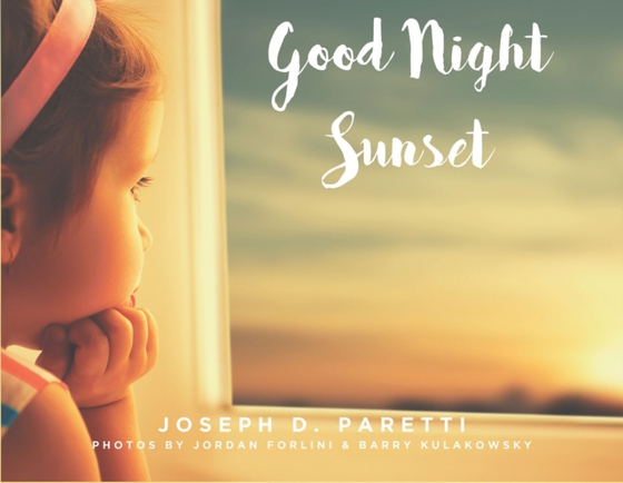 Good Night Sunset (e-bog) af Paretti, Joseph D.