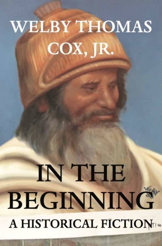 IN THE BEGINNING (e-bog) af WELBY THOMAS COX, JR.