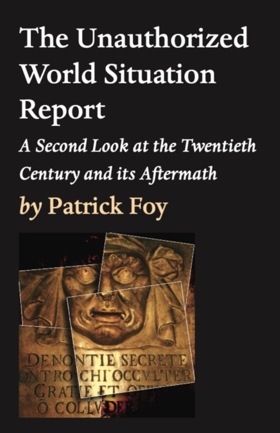 Unauthorized World Situation Report, 2nd Edition (e-bog) af Foy, Patrick