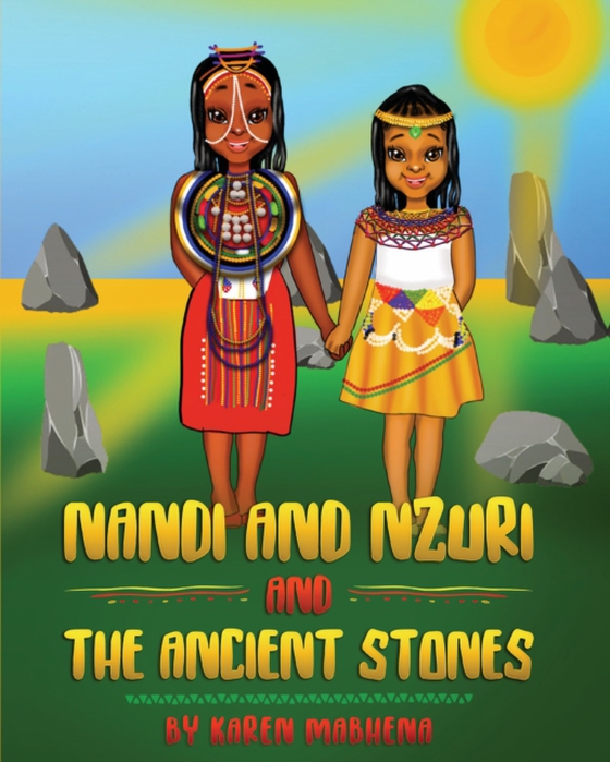 Nandi And Nzuri And The Ancient Stones (e-bog) af Mabhena, Karen