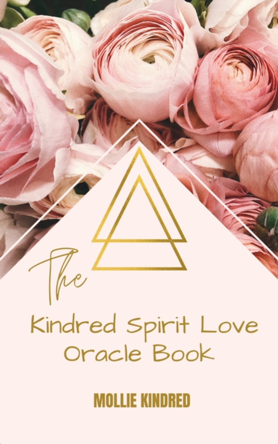 Kindred Spirit Love Oracle Book (e-bog) af Kindred, Mollie