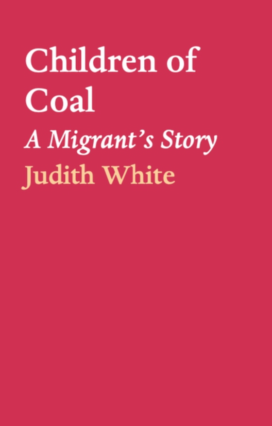 Children of Coal (e-bog) af White, Judith